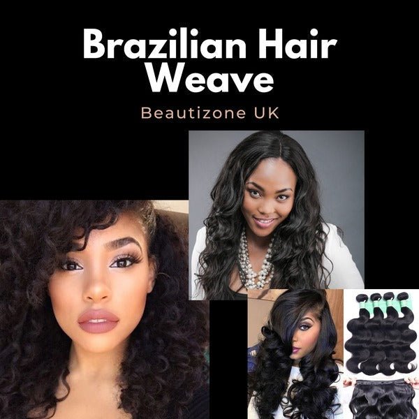 Brazilian Hair Weave - Beautizone UK